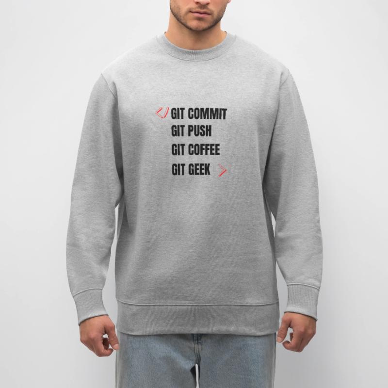 git commit git push git kaffee git geek developpeu Stanley/Stella Unisex Bio-Sweatshirt CHANGER 