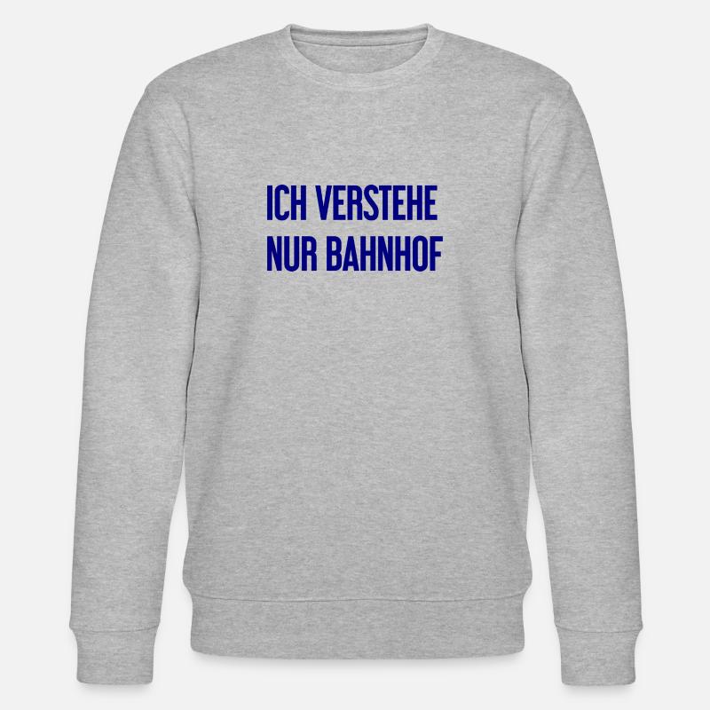 Ich verstehe nur Bahnhof - Stanley/Stella Unisex Bio-Sweatshirt CHANGER  - Grau meliert