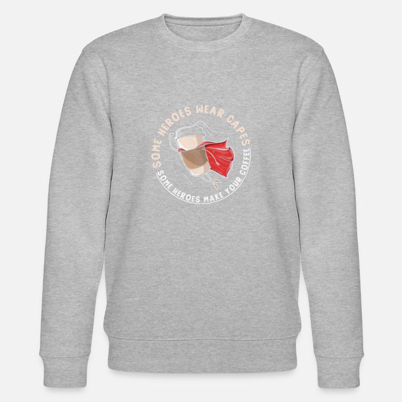 Some heroes make your Coffee - Stanley/Stella Unisex Bio-Sweatshirt CHANGER - Grau meliert