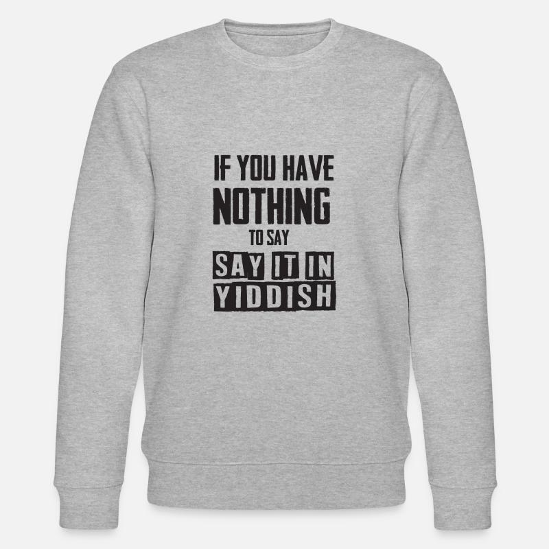 Dites-le en yiddish - Sweat bio CHANGER Stanley/Stella Unisexe - gris chiné