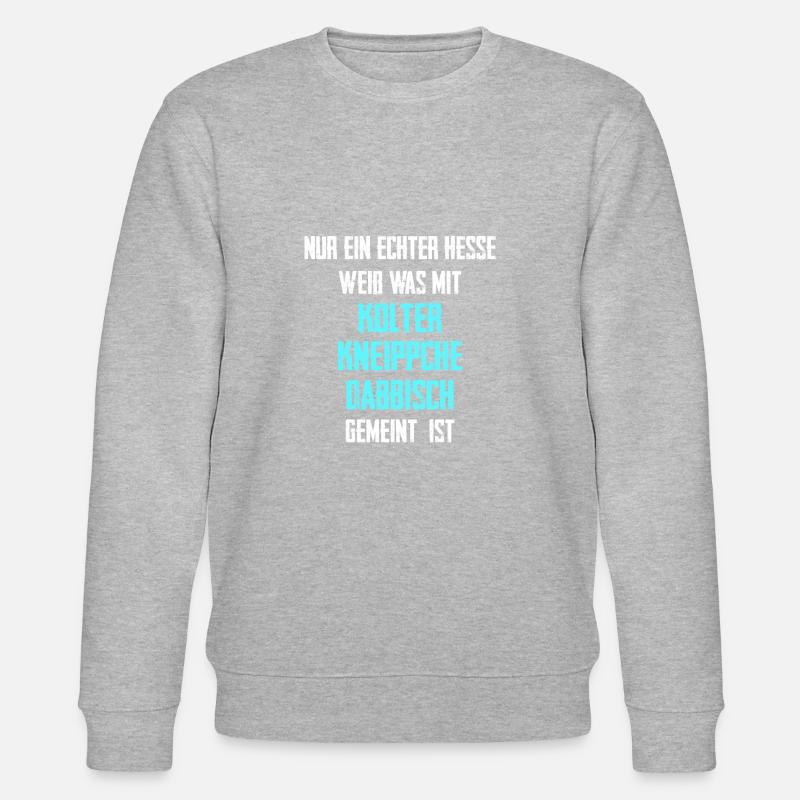 kolter kneipsche dabbisch Hessische Sprüche Hessen - Stanley/Stella Unisex Bio-Sweatshirt CHANGER  - Grau meliert