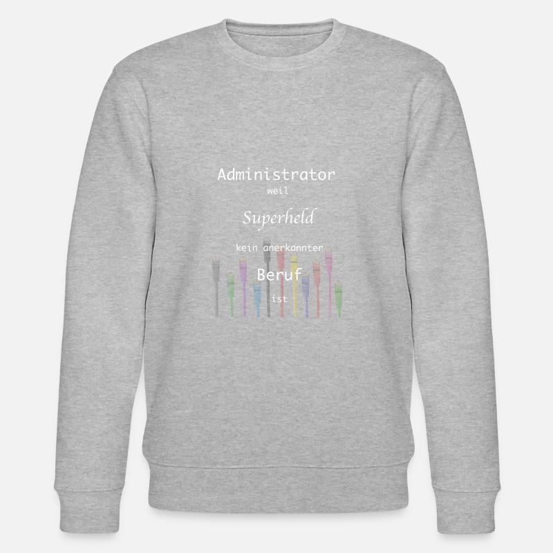 Administrator, Superheld,Beruf, IT, Admin,Nerd - Stanley/Stella Unisex Bio-Sweatshirt CHANGER  - Grau meliert