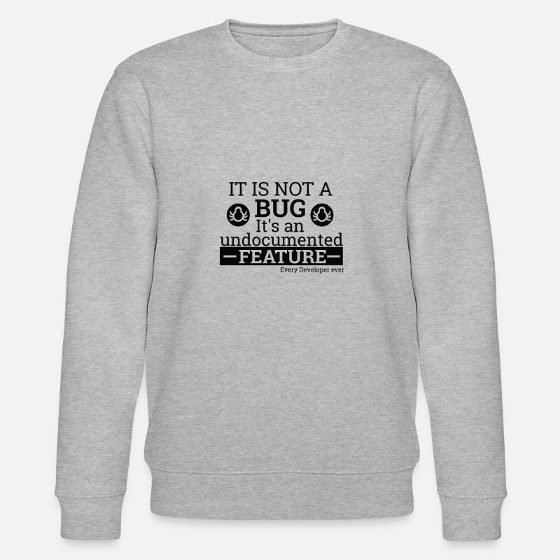 "Not a Bug" | Programmer, Programmierer - Stanley/Stella Unisex Bio-Sweatshirt CHANGER  - Grau meliert