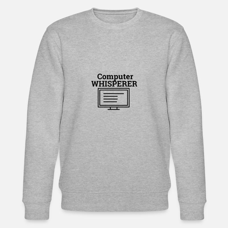 « Computer Whisperer » | Informatique - Sweat bio CHANGER Stanley/Stella Unisexe - gris chiné