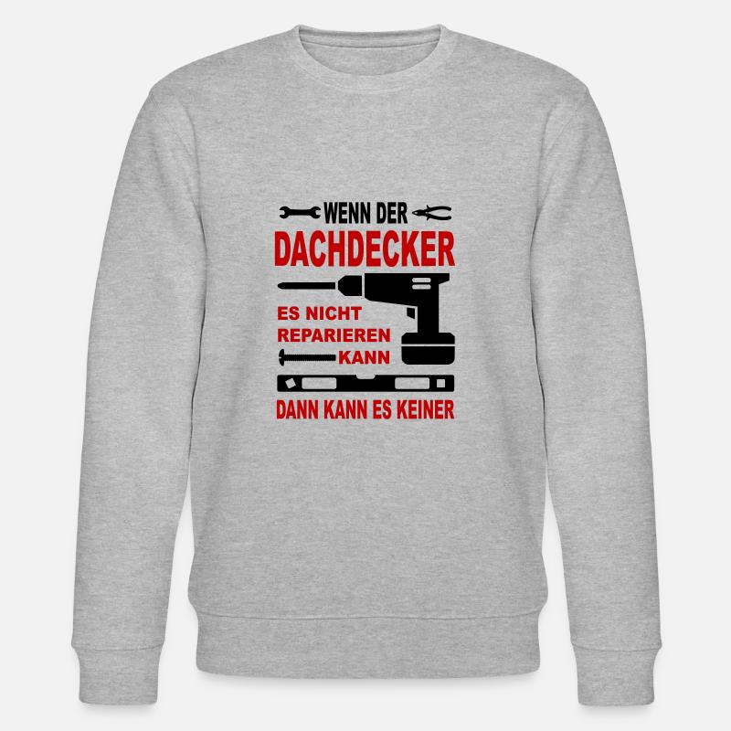 Beruf Geschenkidee Bau DACHDECKER - Stanley/Stella Unisex Bio-Sweatshirt CHANGER  - Grau meliert