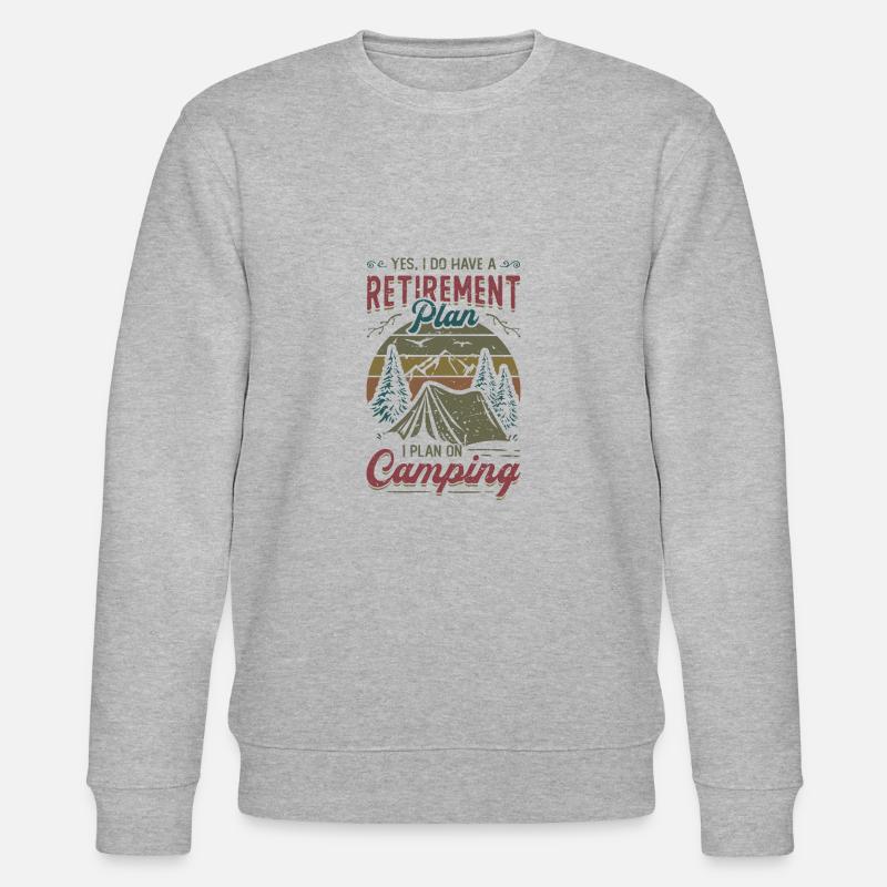 Retirement plan camping, retirement camper. - Stanley/Stella CHANGER Unisex Organic Sweatshirt - heather grey