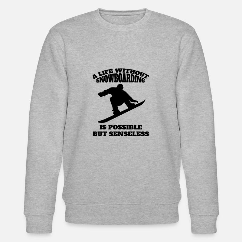 Snowboard Spruch Wintersport Snowboardfahrer - Stanley/Stella Unisex Bio-Sweatshirt CHANGER  - Grau meliert