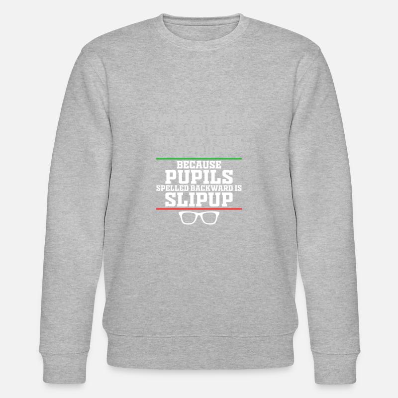 Optométriste Technicien Ophtalmologiste - Sweat bio CHANGER Stanley/Stella Unisexe - gris chiné