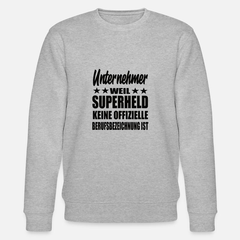 Unternehmer Superheld Spruch - Stanley/Stella Unisex Bio-Sweatshirt CHANGER  - Grau meliert