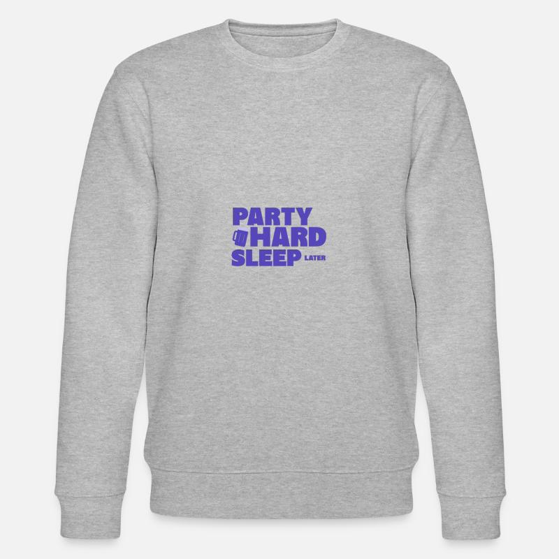 Party Hard Sleep Later-Motto/Spruch - Sweat bio CHANGER Stanley/Stella Unisexe - gris chiné