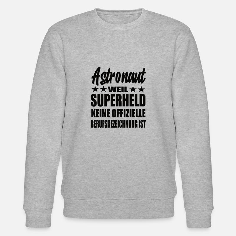 Astronaut Superheld Spruch - Stanley/Stella Unisex Bio-Sweatshirt CHANGER  - Grau meliert