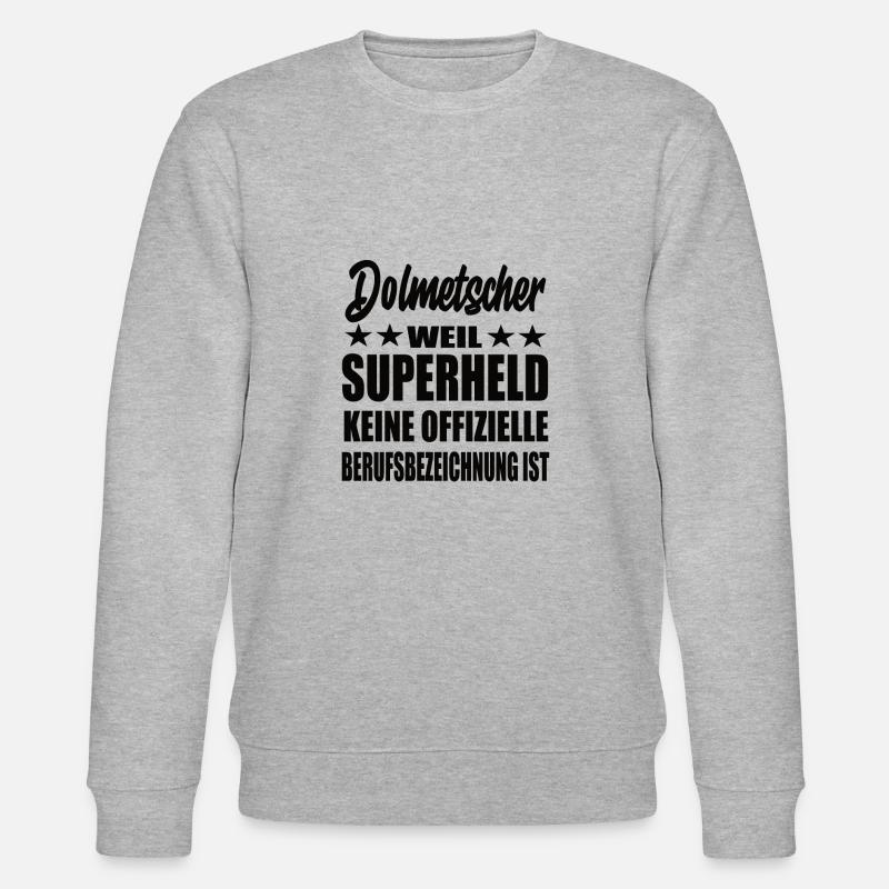 Dolmetscher Superheld Spruch - Stanley/Stella Unisex Bio-Sweatshirt CHANGER  - Grau meliert