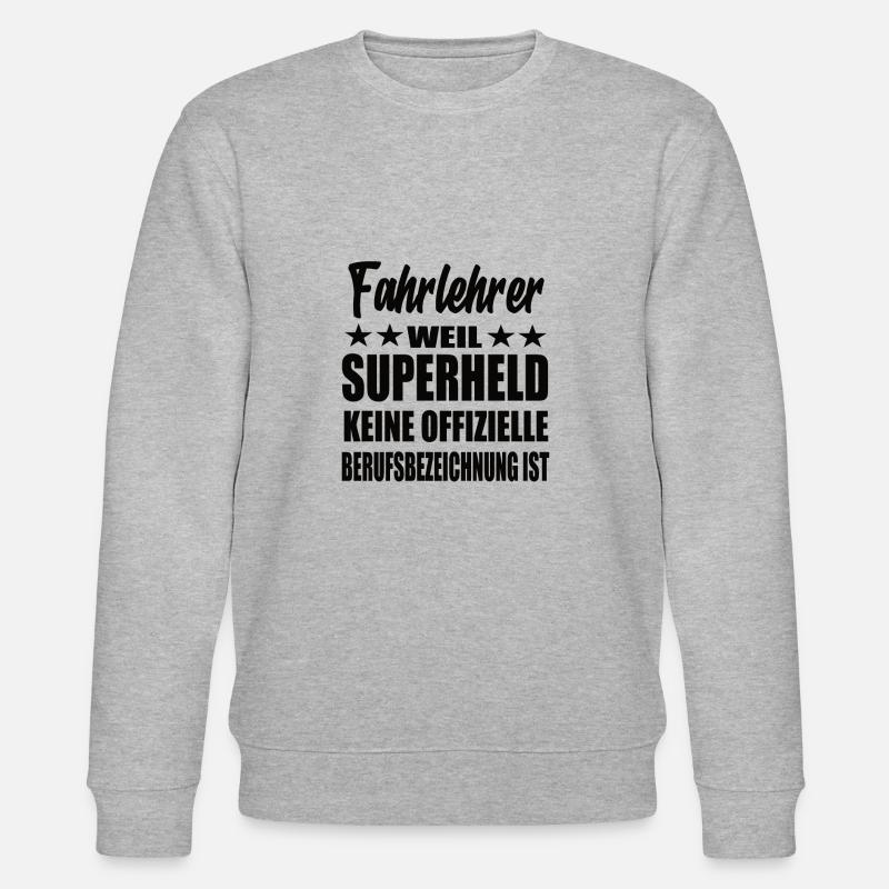 Fahrlehrer Superheld Spruch - Stanley/Stella Unisex Bio-Sweatshirt CHANGER  - Grau meliert