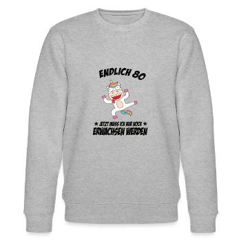 80 Geburtstag Positive Sprüche Zum 80 geburtstag - Stanley/Stella Unisex Bio-Sweatshirt CHANGER  - Grau meliert - Vorne - Nik (191cm) & Marisol (170cm)