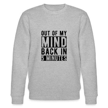 Out of my Mind back in 5 minutes - Stanley/Stella CHANGER Unisex Organic Sweatshirt - heather grey - Front - Nik (191cm) & Marisol (170cm)