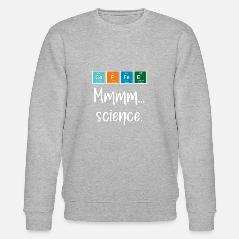 CAFÉ - Mmmm... science - Sweat bio CHANGER Stanley/Stella Unisexe - gris chiné