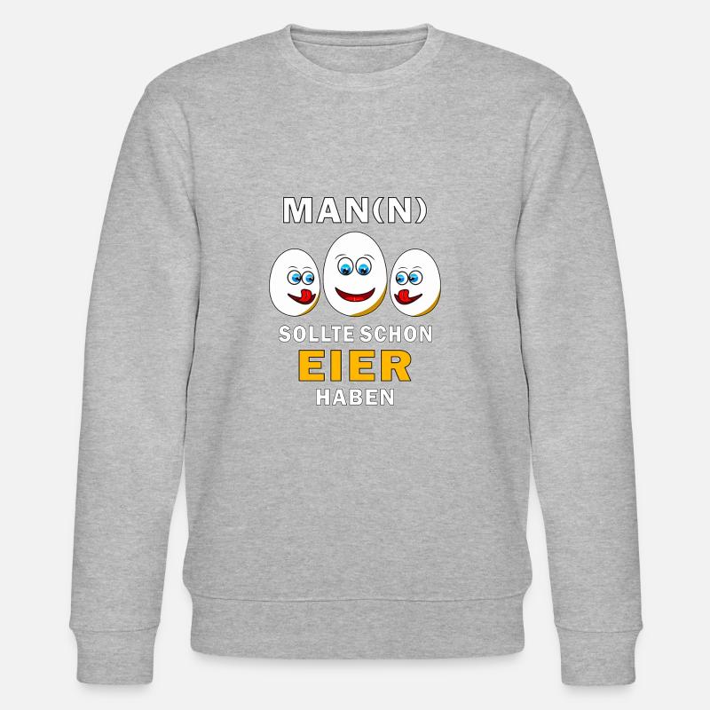 MAN(N) SOLLTE SCHON EIER HABEN - Stanley/Stella Unisex Bio-Sweatshirt CHANGER - Grau meliert