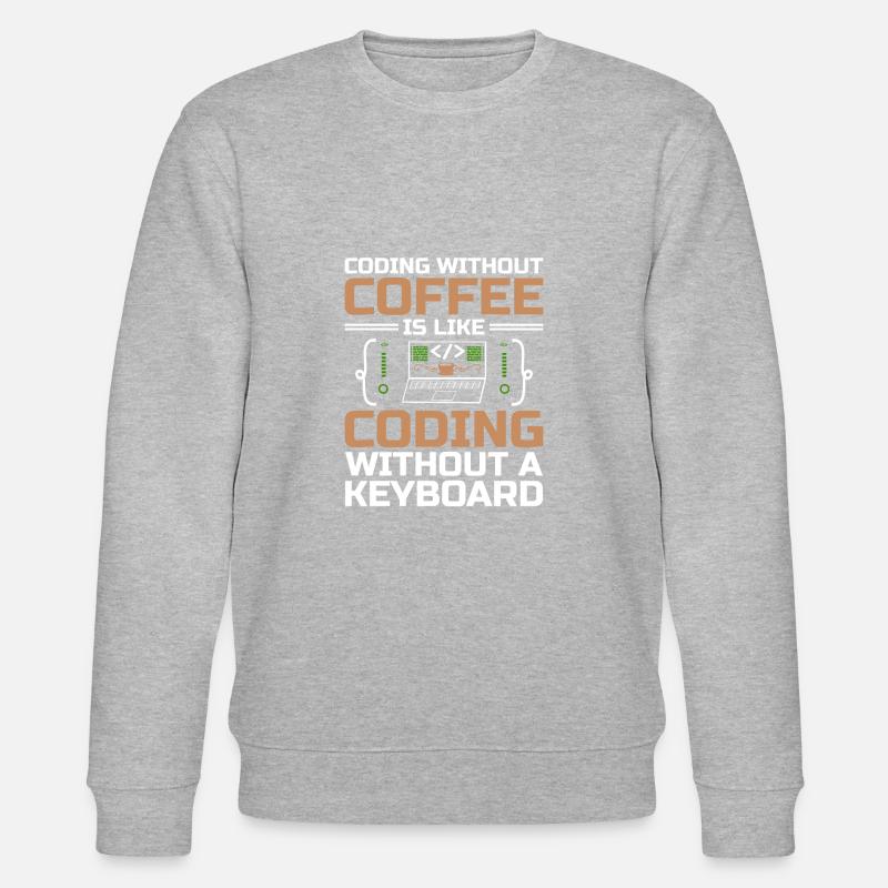 Coffee Coding Programmer Coder Developer Nerd Coff - Stanley/Stella CHANGER Unisex Organic Sweatshirt - heather grey