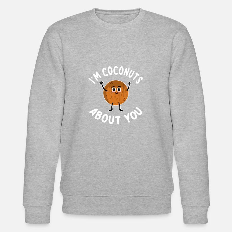 I'm Coconuts About You - Stanley/Stella CHANGER Unisex Organic Sweatshirt - heather grey