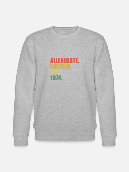 Best wife since 1974 50th wedding anniversary - Stanley/Stella CHANGER Unisex Organic Sweatshirt - heather grey