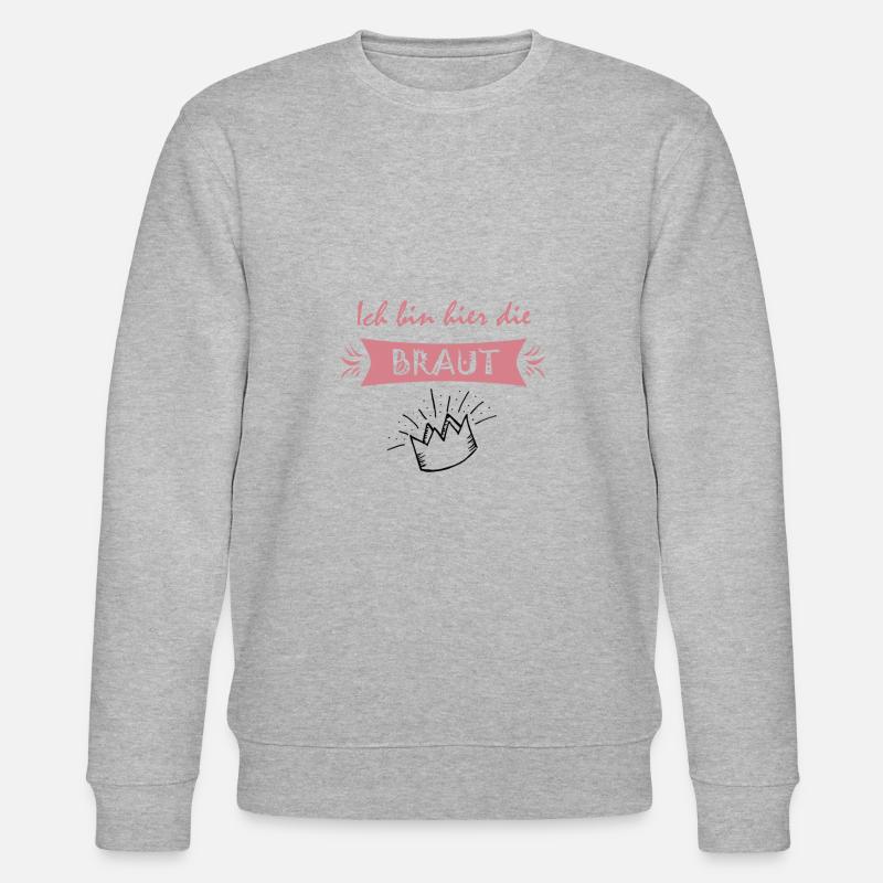 Ich bin hier die Braut - Stanley/Stella Unisex Bio-Sweatshirt CHANGER  - Grau meliert