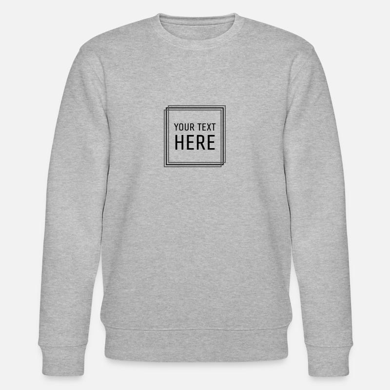 "Your text could be here" - Stanley/Stella CHANGER Unisex Organic Sweatshirt - heather grey