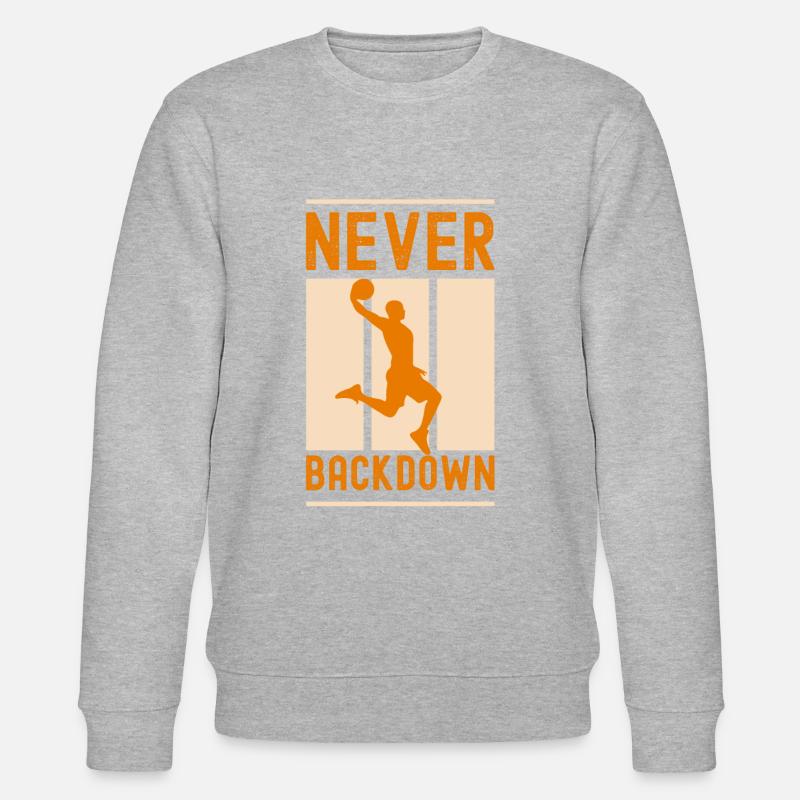 never backdown (Basket ball) - Sweat bio CHANGER Stanley/Stella Unisexe - gris chiné