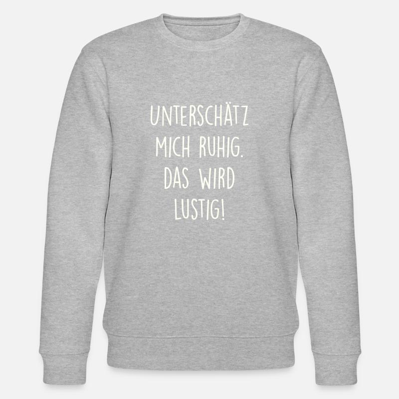 Underestimulate me calmly - Stanley/Stella CHANGER Unisex Organic Sweatshirt - heather grey