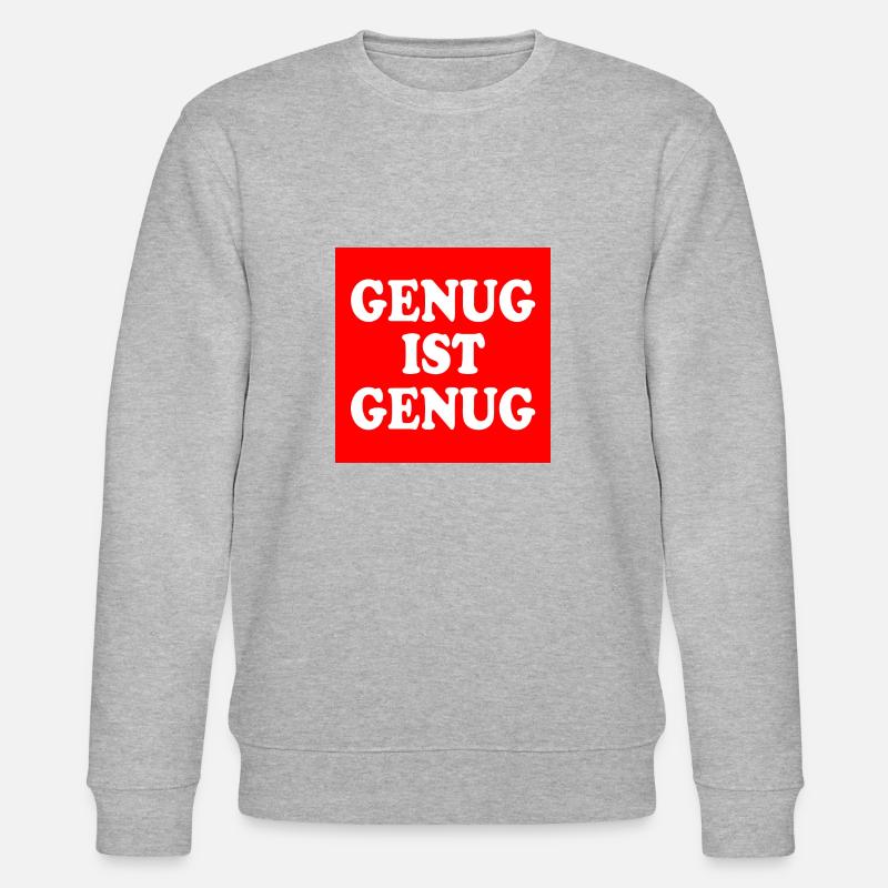 Genug ist genug - Stanley/Stella Unisex Bio-Sweatshirt CHANGER  - Grau meliert