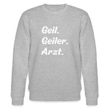 Geil. Geiler. Arzt - Stanley/Stella Unisex Bio-Sweatshirt CHANGER  - Grau meliert - Vorne - Nik (191cm) & Marisol (170cm)