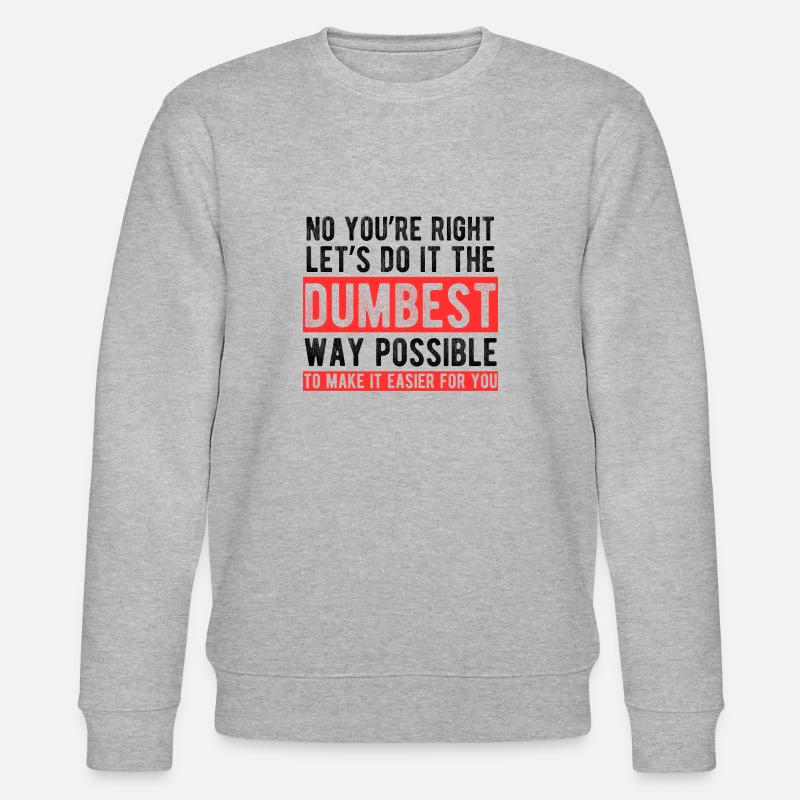 Dümmster Weg Sarkasmus Spruch - Stanley/Stella Unisex Bio-Sweatshirt CHANGER  - Grau meliert