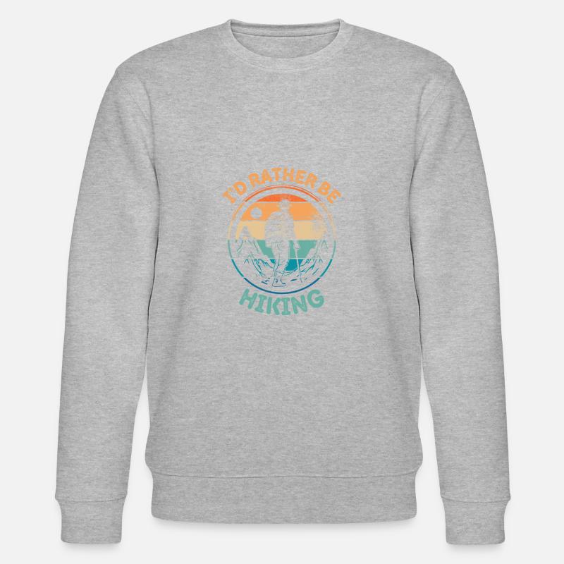 I'D Rather Be Hiking - Stanley/Stella CHANGER Unisex Organic Sweatshirt - heather grey