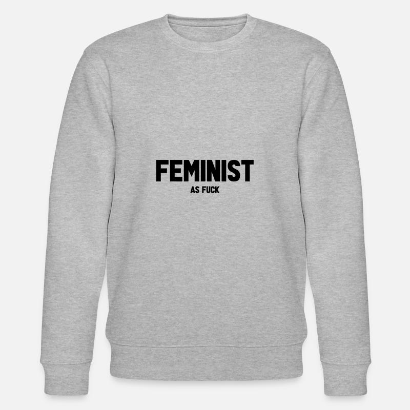 Féministe comme de la baise - Sweat bio CHANGER Stanley/Stella Unisexe - gris chiné