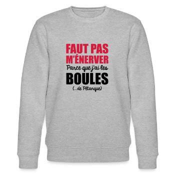 faut pas m'énerver parce que j'ai les boules - Sweat bio CHANGER Stanley/Stella Unisexe - gris chiné - Devant - Nik (191cm) & Marisol (170cm)