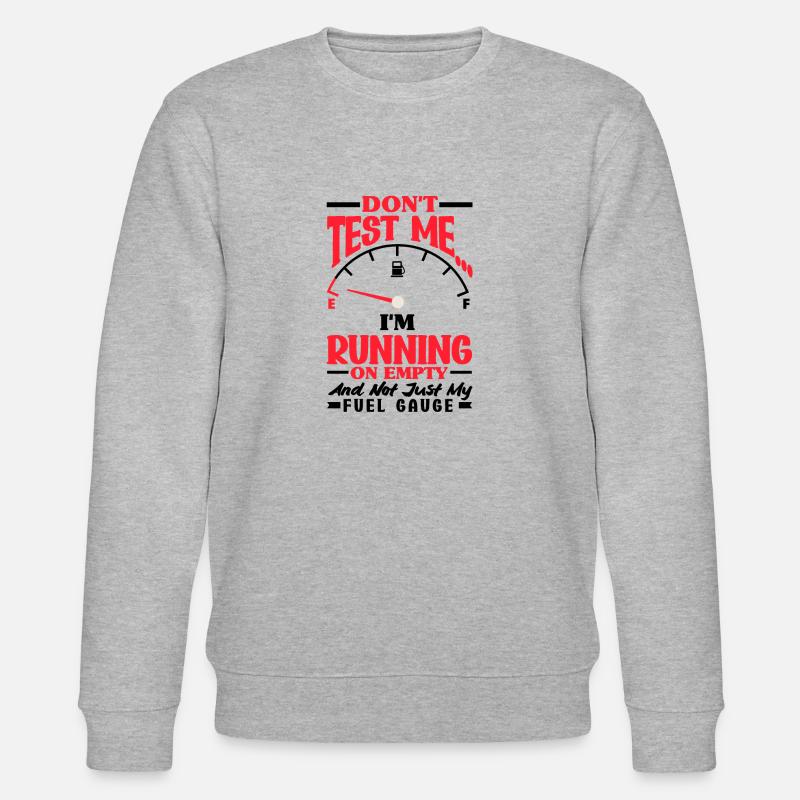 Running on Empty Humorous - Stanley/Stella Unisex Bio-Sweatshirt CHANGER  - undefined