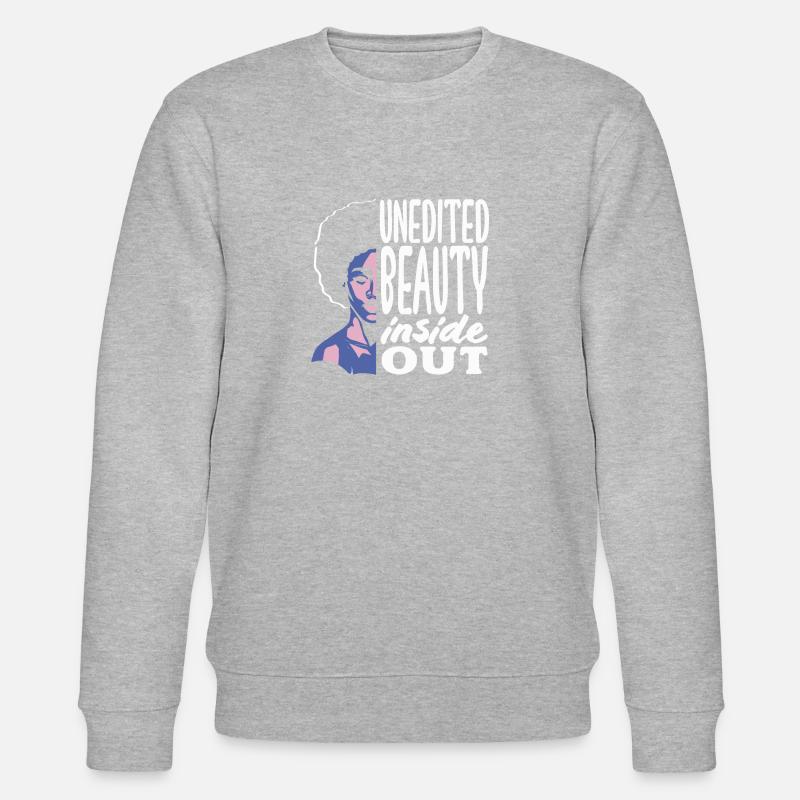 Unedited Beauty Inside Out Empowerment - Stanley/Stella Unisex Bio-Sweatshirt CHANGER  - undefined