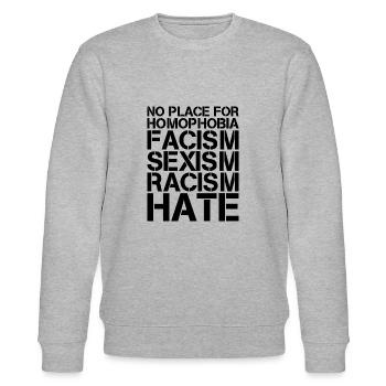 Facism Racism Has Tolerance Human Rights - Stanley/Stella CHANGER Unisex Organic Sweatshirt - heather grey - Front - Nik (191cm) & Marisol (170cm)