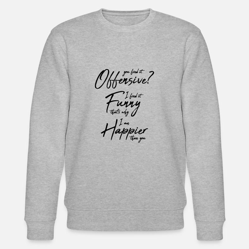 Vous trouvez cela offensant - Sweat bio CHANGER Stanley/Stella Unisexe - gris chiné