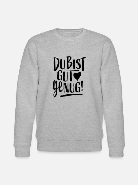 DU BIST GUT GENUG! - Stanley/Stella Unisex Bio-Sweatshirt CHANGER - Grau meliert