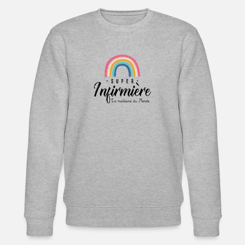 super infirmière cadeau meilleure infirmiere - Sweat bio CHANGER Stanley/Stella Unisexe - gris chiné