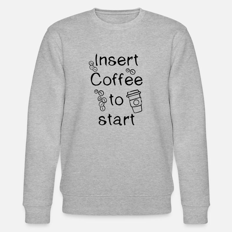 PiexSu - Insert Coffee to start - Sweat bio CHANGER Stanley/Stella Unisexe - gris chiné