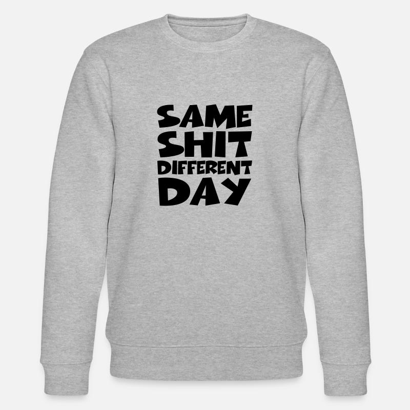 Same Shit Different Day - Stanley/Stella Unisex Bio-Sweatshirt CHANGER  - Grau meliert