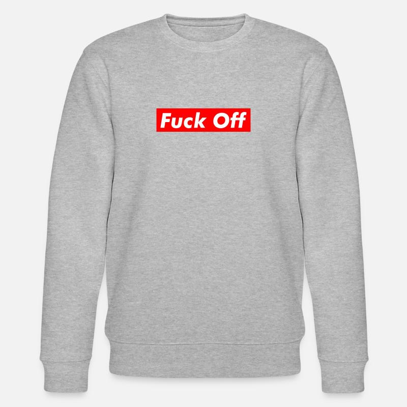 F*ck Off - Stanley/Stella CHANGER Unisex Organic Sweatshirt - heather grey