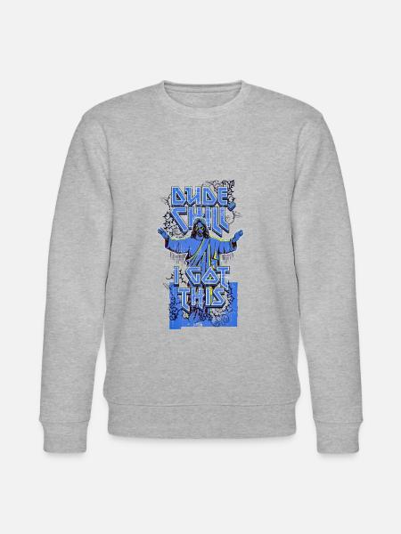 Dude, Chill, I Got This - Stanley/Stella CHANGER Unisex Organic Sweatshirt - heather grey
