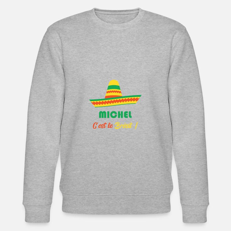 Michel c'est le Brésil ! - Sweat bio CHANGER Stanley/Stella Unisexe - gris chiné
