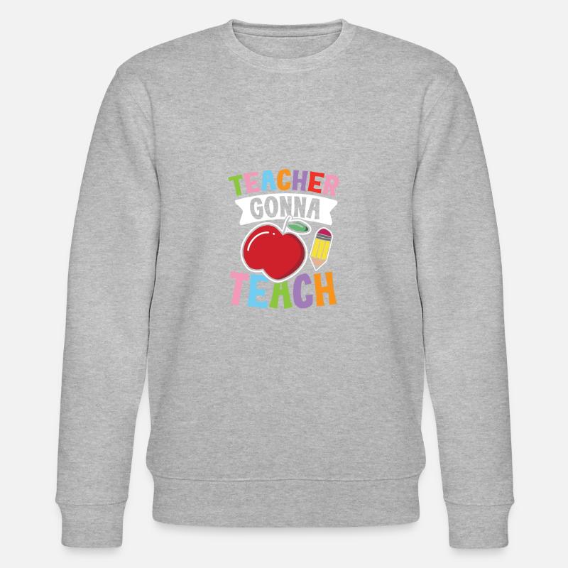 Teacher Gonna Teach - Stanley/Stella Unisex Bio-Sweatshirt CHANGER  - Grau meliert