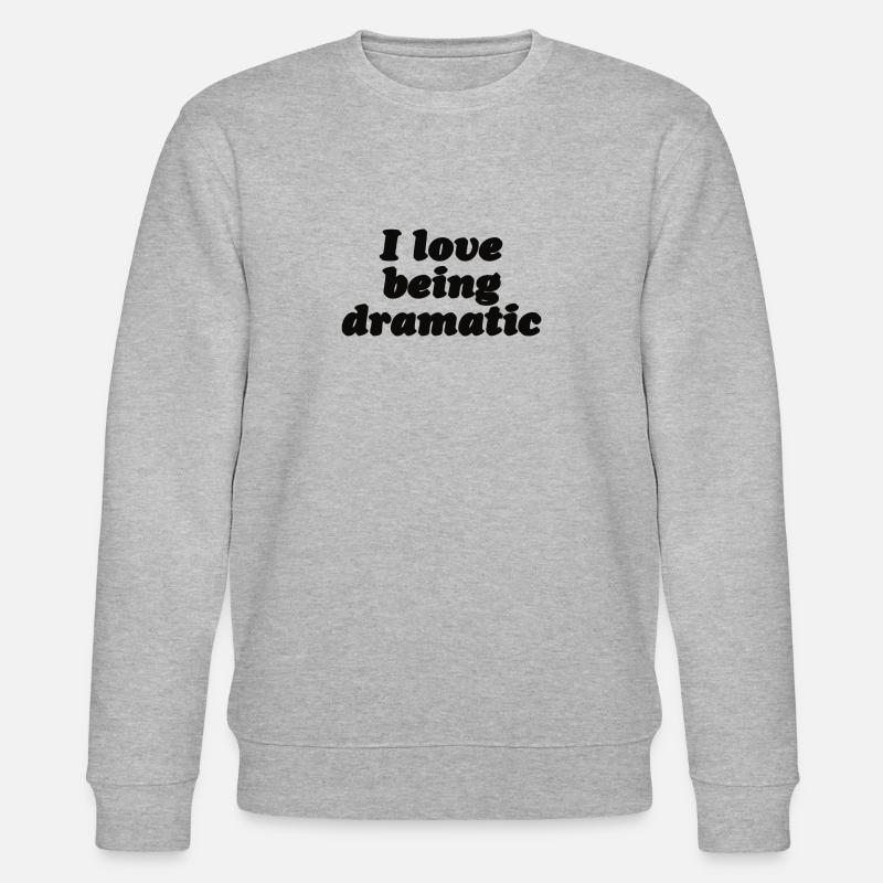 I love being dramatic - Stanley/Stella Unisex Bio-Sweatshirt CHANGER  - Grau meliert