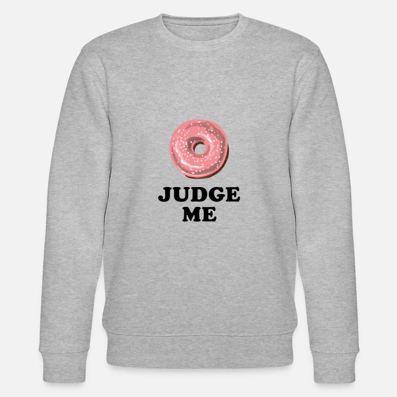 Donut Judge Me - Stanley/Stella Unisex Bio-Sweatshirt CHANGER  - Grau meliert