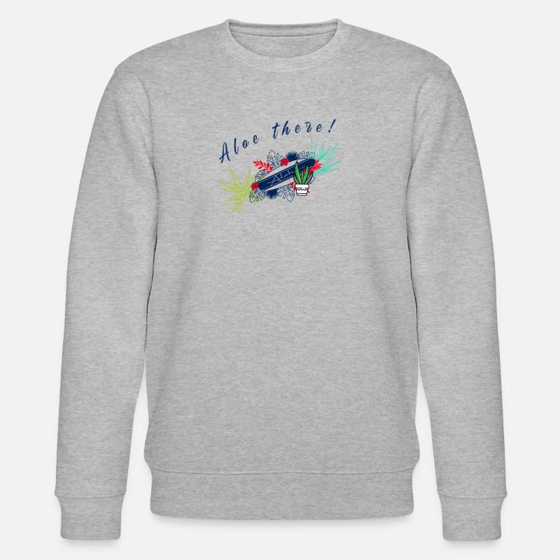 L’aloès là-bas ! - Sweat bio CHANGER Stanley/Stella Unisexe - gris chiné