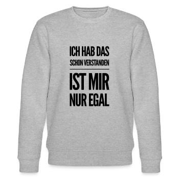 Hab Das Schon Verstanden Ist Mir Nur Egal Spruch - Stanley/Stella Unisex Bio-Sweatshirt CHANGER  - Grau meliert - Vorne - Nik (191cm) & Marisol (170cm)